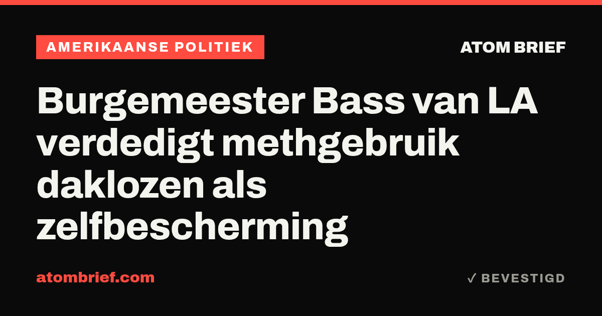 Burgemeester Bass van LA verdedigt methgebruik daklozen als zelfbescherming