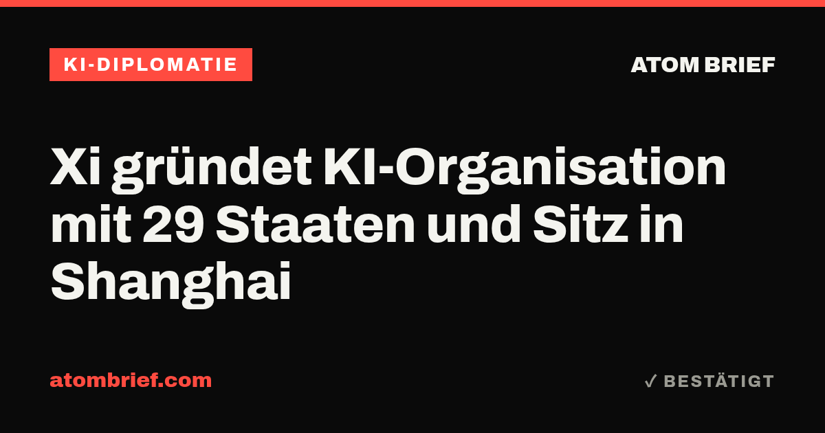 Xi gründet KI-Organisation mit 29 Staaten und Sitz in Shanghai