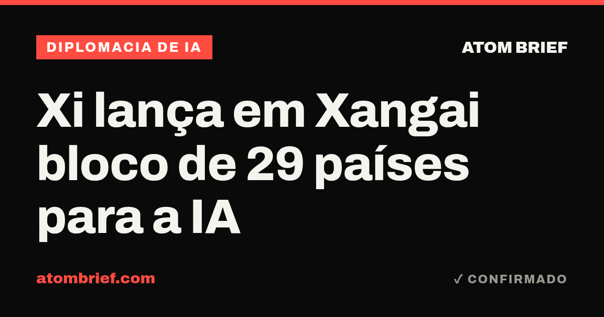 Xi lança em Xangai bloco de 29 países para a IA