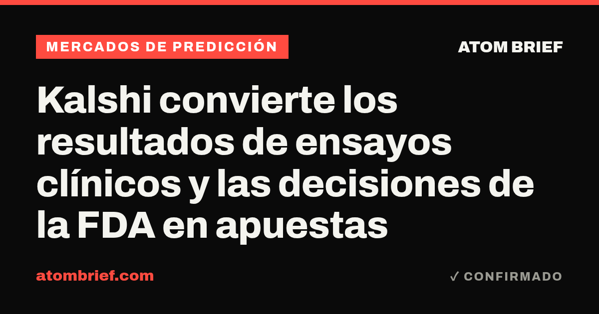 Kalshi convierte los resultados de ensayos clínicos y las decisiones de la FDA en apuestas