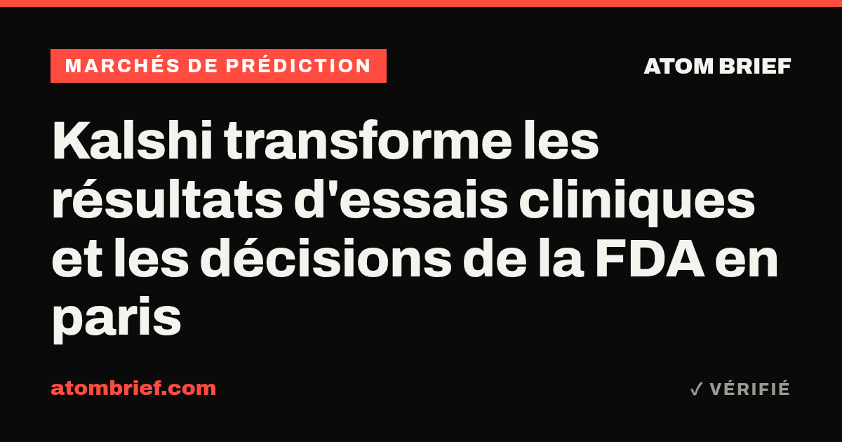 Kalshi transforme les résultats d'essais cliniques et les décisions de la FDA en paris