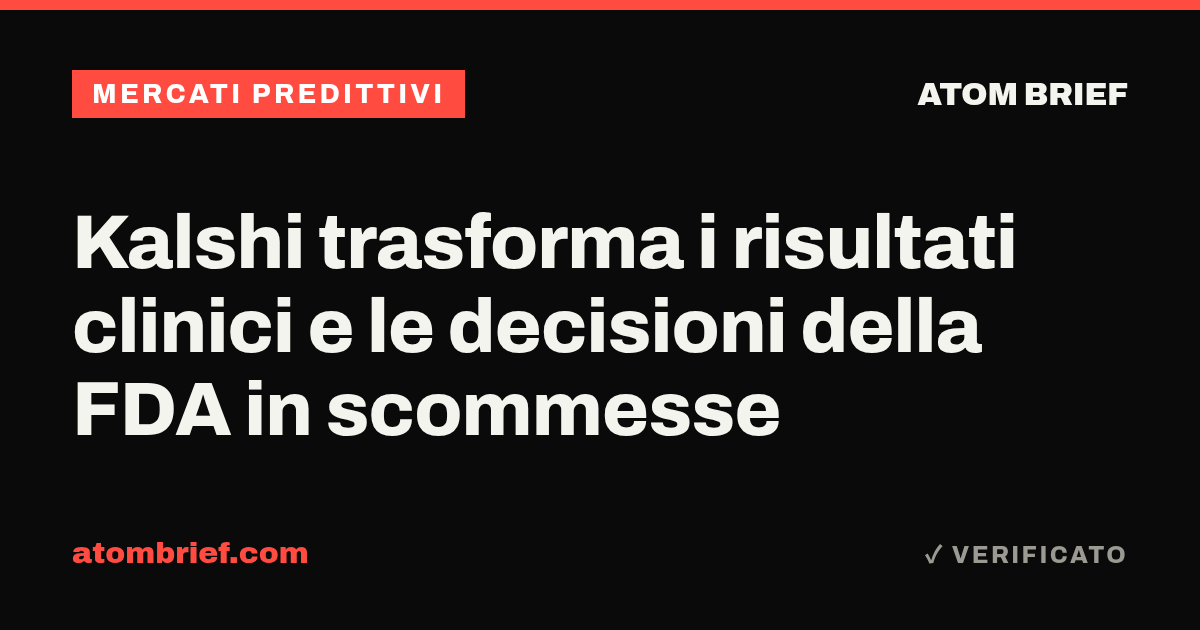 Kalshi trasforma i risultati clinici e le decisioni della FDA in scommesse