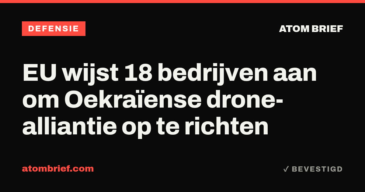 EU wijst 18 bedrijven aan om Oekraïense drone-alliantie op te richten