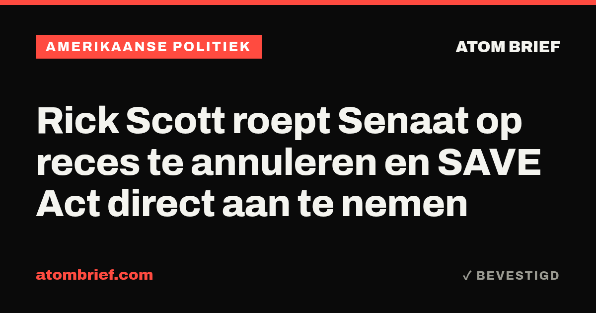 Rick Scott roept Senaat op reces te annuleren en SAVE Act direct aan te nemen