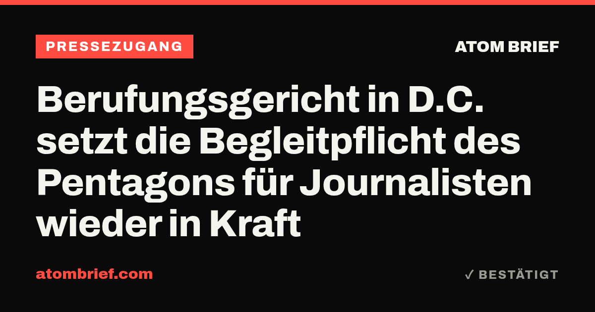 Berufungsgericht in D.C. setzt die Begleitpflicht des Pentagons für Journalisten wieder in Kraft