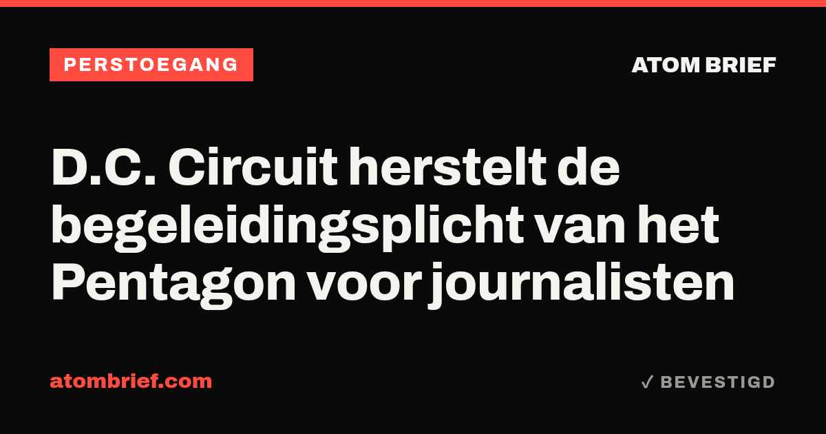 D.C. Circuit herstelt de begeleidingsplicht van het Pentagon voor journalisten