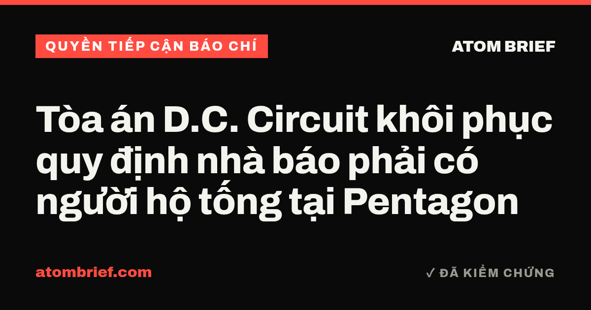 Tòa án D.C. Circuit khôi phục quy định nhà báo phải có người hộ tống tại Pentagon