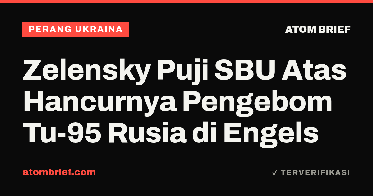 Zelensky Puji SBU Atas Hancurnya Pengebom Tu-95 Rusia di Engels