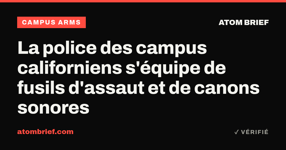 La police des campus californiens s'équipe de fusils d'assaut et de canons sonores