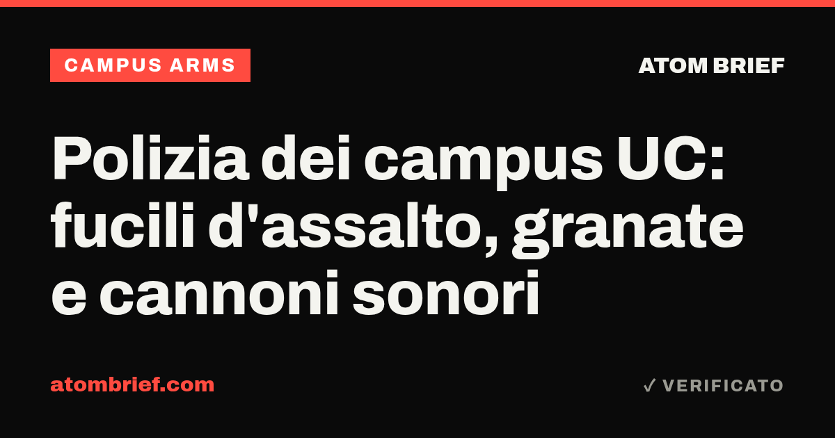 Polizia dei campus UC: fucili d'assalto, granate e cannoni sonori