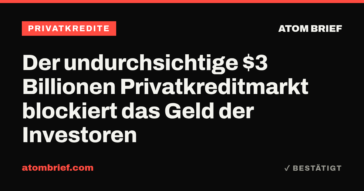 Der undurchsichtige $3 Billionen Privatkreditmarkt blockiert das Geld der Investoren