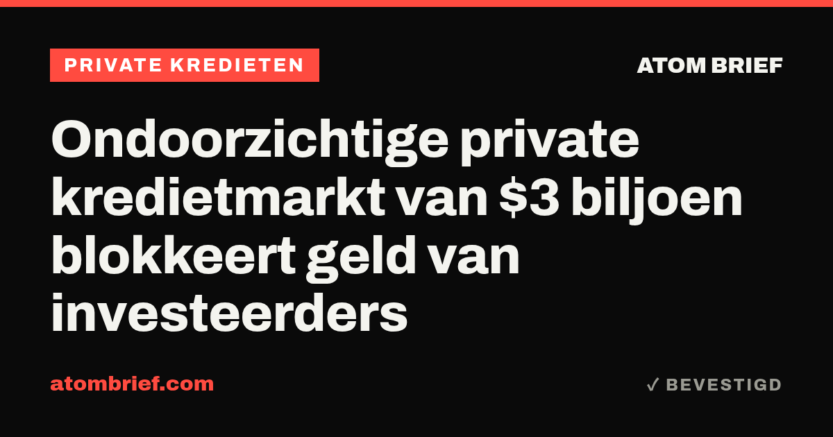 Ondoorzichtige private kredietmarkt van $3 biljoen blokkeert geld van investeerders