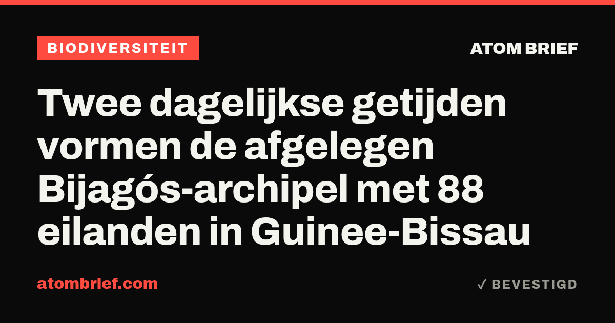 Twee dagelijkse getijden vormen de afgelegen Bijagós-archipel met 88 eilanden in Guinee-Bissau