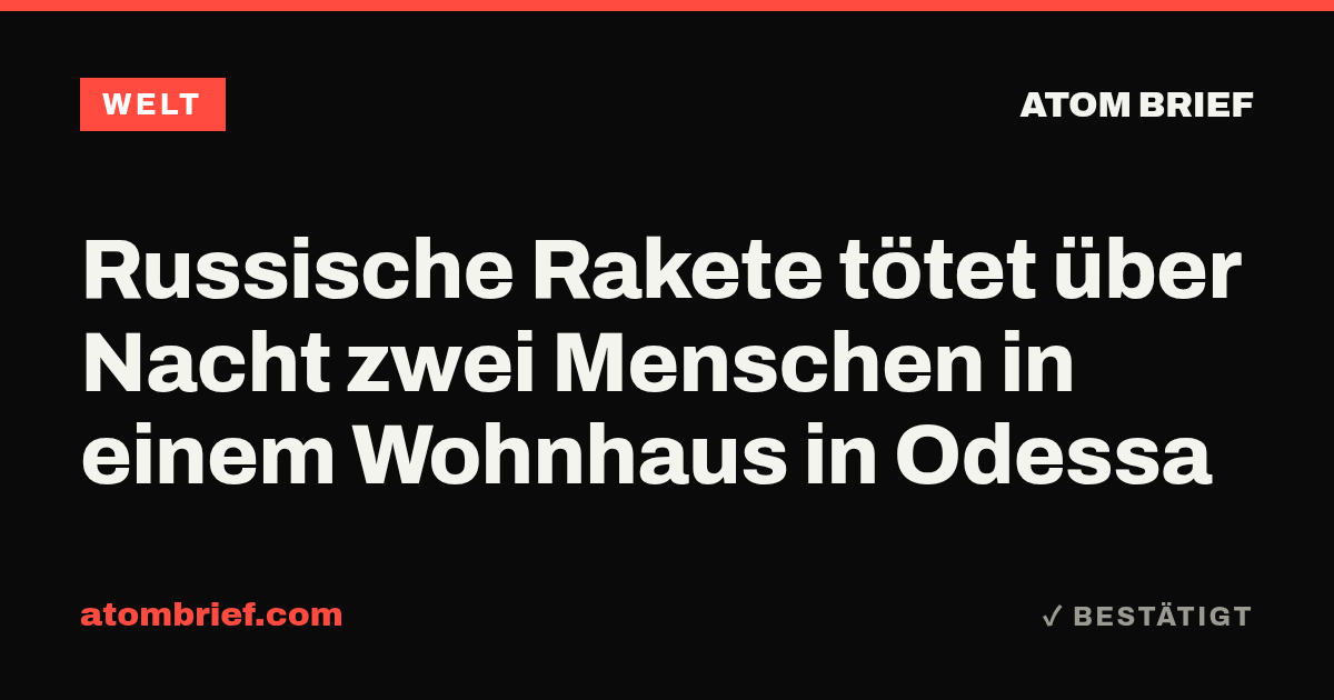 Russische Rakete tötet über Nacht zwei Menschen in einem Wohnhaus in Odessa