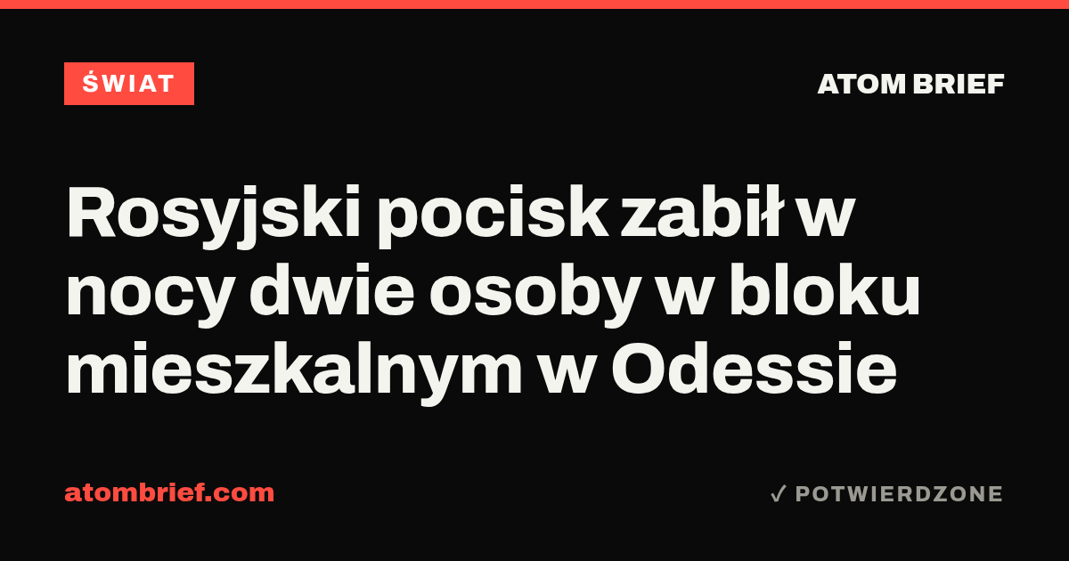 Rosyjski pocisk zabił w nocy dwie osoby w bloku mieszkalnym w Odessie