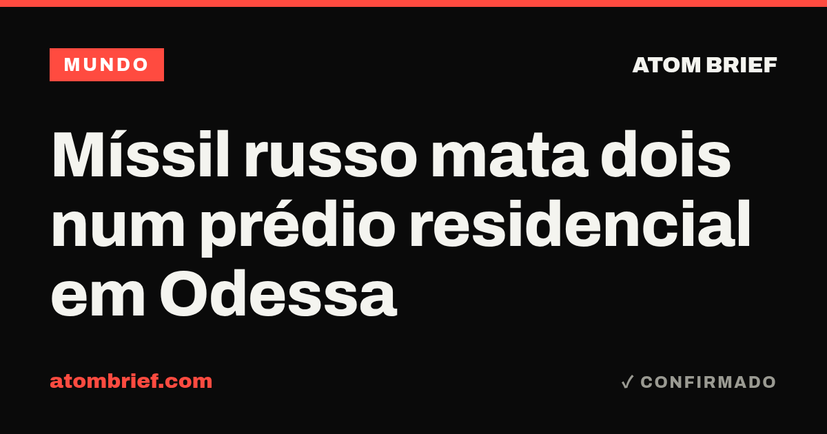 Míssil russo mata dois num prédio residencial em Odessa