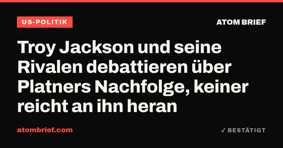 Troy Jackson und seine Rivalen debattieren über Platners Nachfolge, keiner reicht an ihn heran