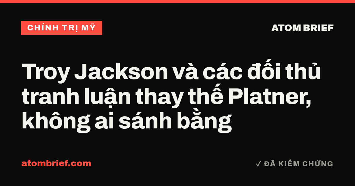 Troy Jackson và các đối thủ tranh luận thay thế Platner, không ai sánh bằng