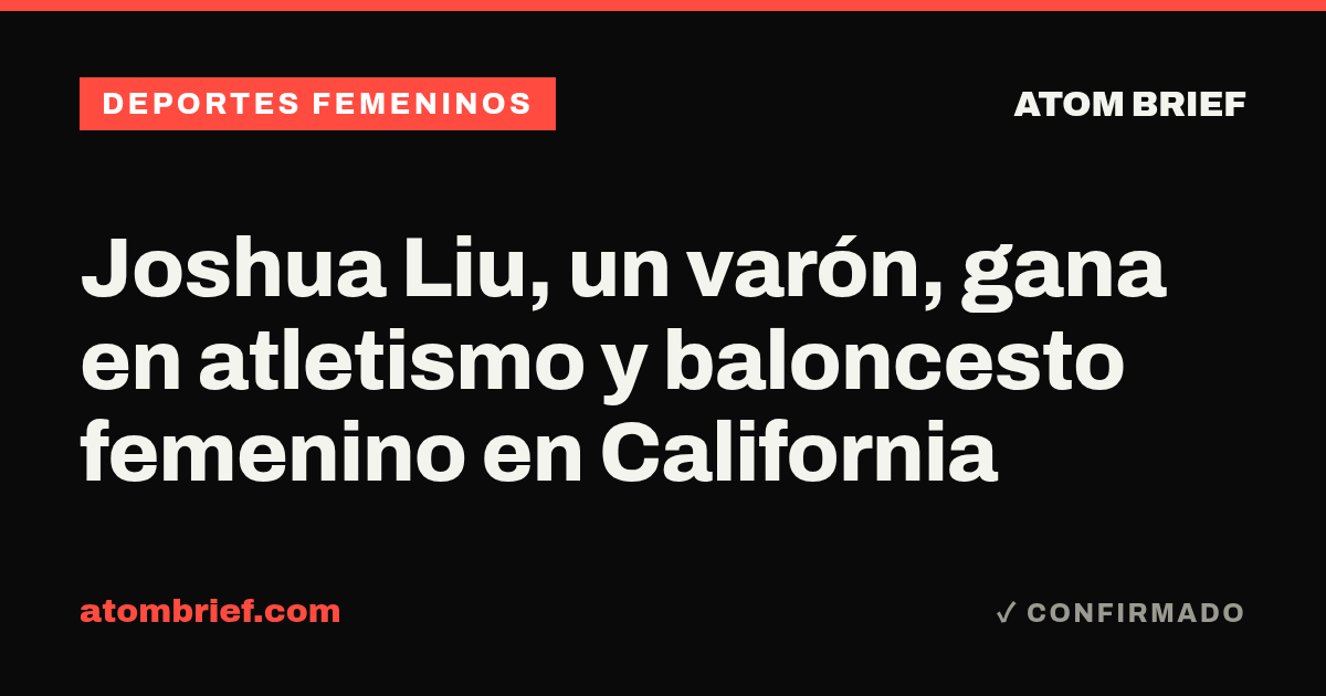 Joshua Liu, un varón, gana en atletismo y baloncesto femenino en California