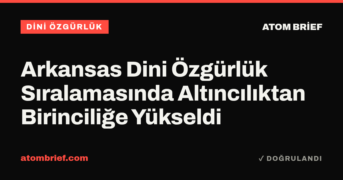 Arkansas Dini Özgürlük Sıralamasında Altıncılıktan Birinciliğe Yükseldi