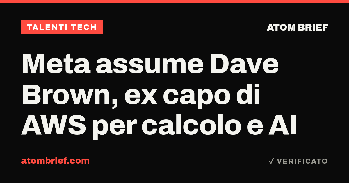 Meta assume Dave Brown, ex capo di AWS per calcolo e AI