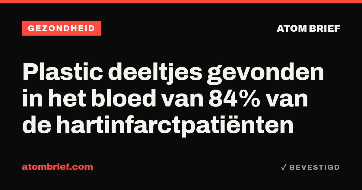 Plastic deeltjes gevonden in het bloed van 84% van de hartinfarctpatiënten