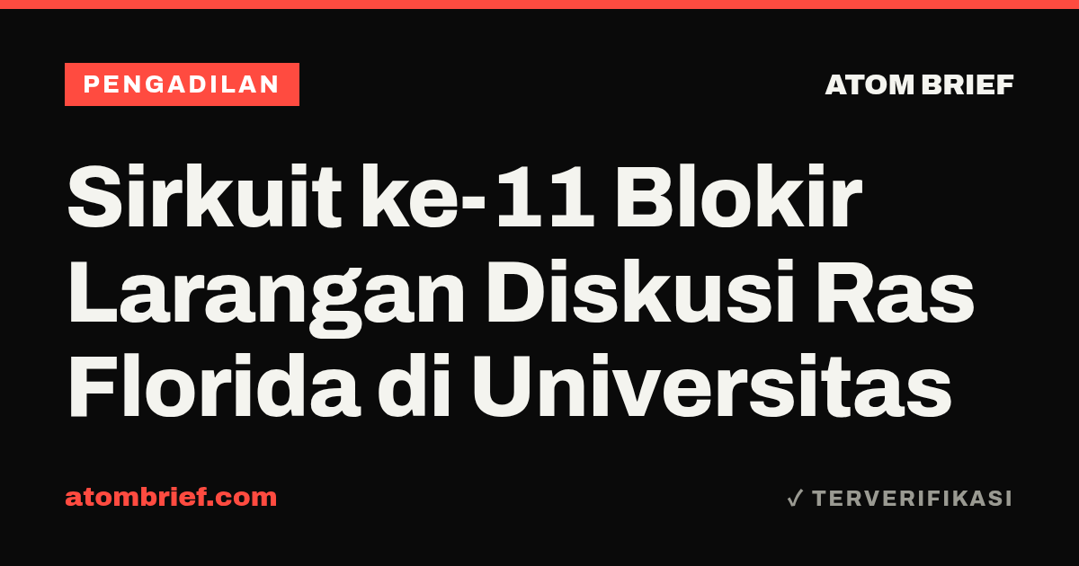 Sirkuit ke-11 Blokir Larangan Diskusi Ras Florida di Universitas