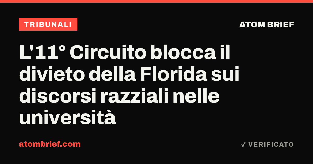 L'11° Circuito blocca il divieto della Florida sui discorsi razziali nelle università