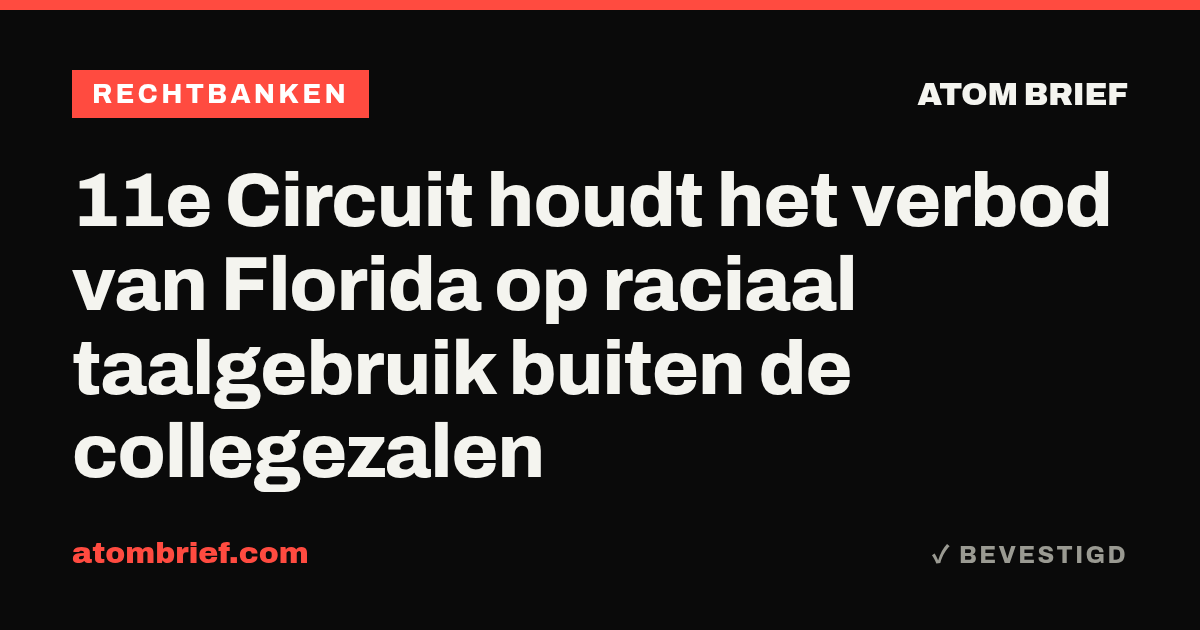 11e Circuit houdt het verbod van Florida op raciaal taalgebruik buiten de collegezalen