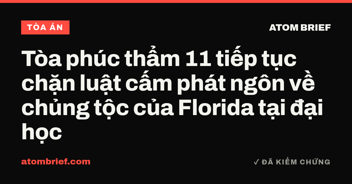 Tòa phúc thẩm 11 tiếp tục chặn luật cấm phát ngôn về chủng tộc của Florida tại đại học
