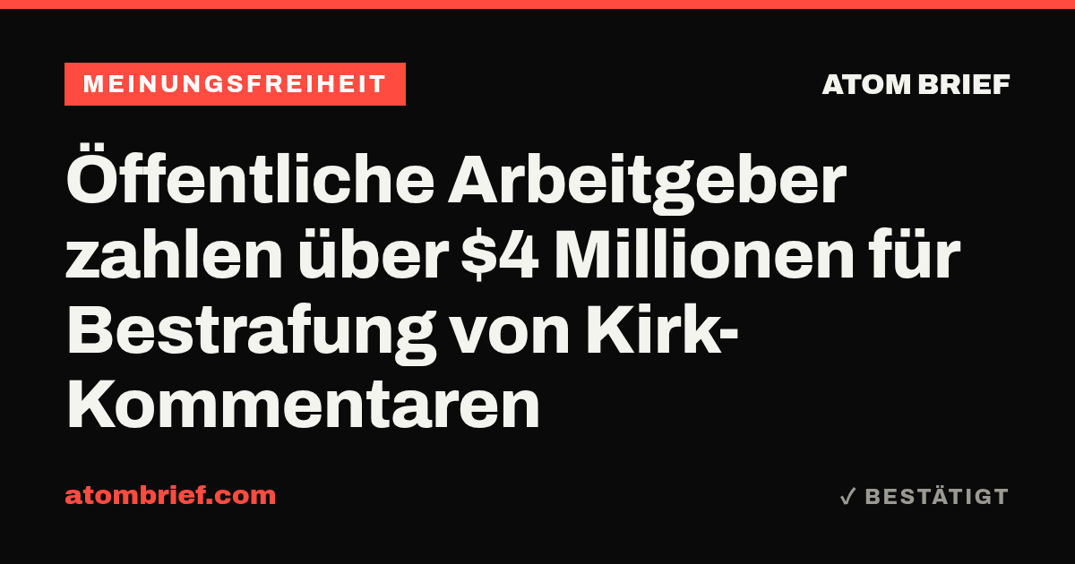 Öffentliche Arbeitgeber zahlen über $4 Millionen für Bestrafung von Kirk-Kommentaren