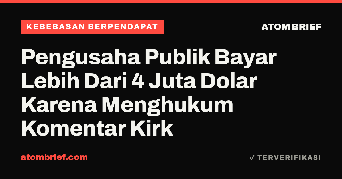 Pengusaha Publik Bayar Lebih Dari 4 Juta Dolar Karena Menghukum Komentar Kirk