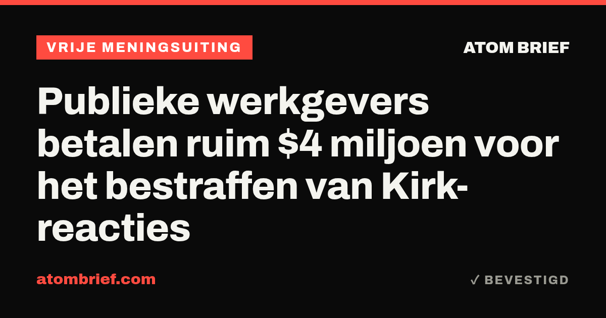 Publieke werkgevers betalen ruim $4 miljoen voor het bestraffen van Kirk-reacties