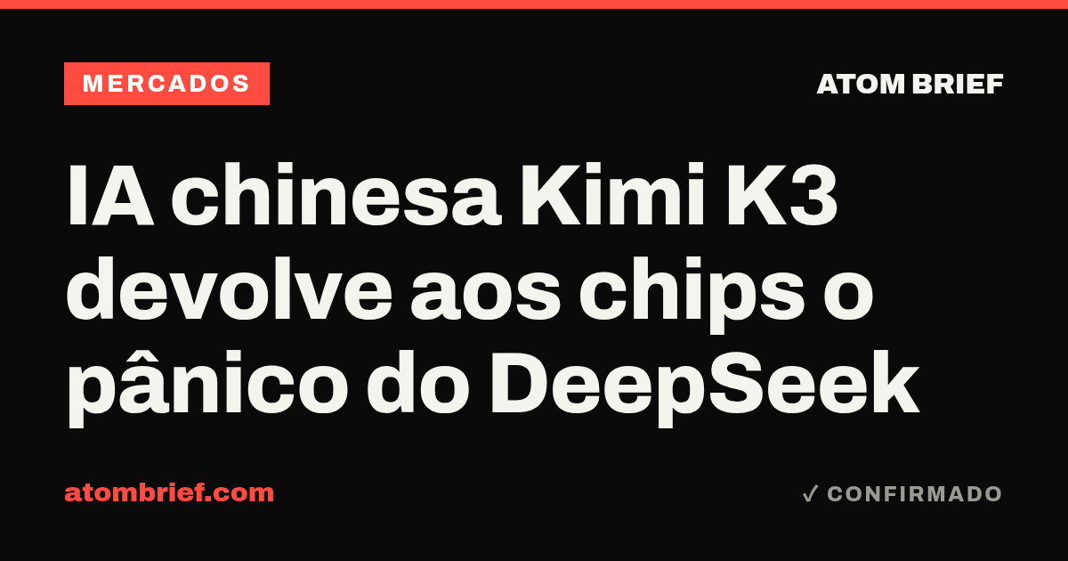 IA chinesa Kimi K3 devolve aos chips o pânico do DeepSeek