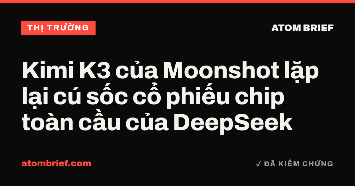 Kimi K3 của Moonshot lặp lại cú sốc cổ phiếu chip toàn cầu của DeepSeek