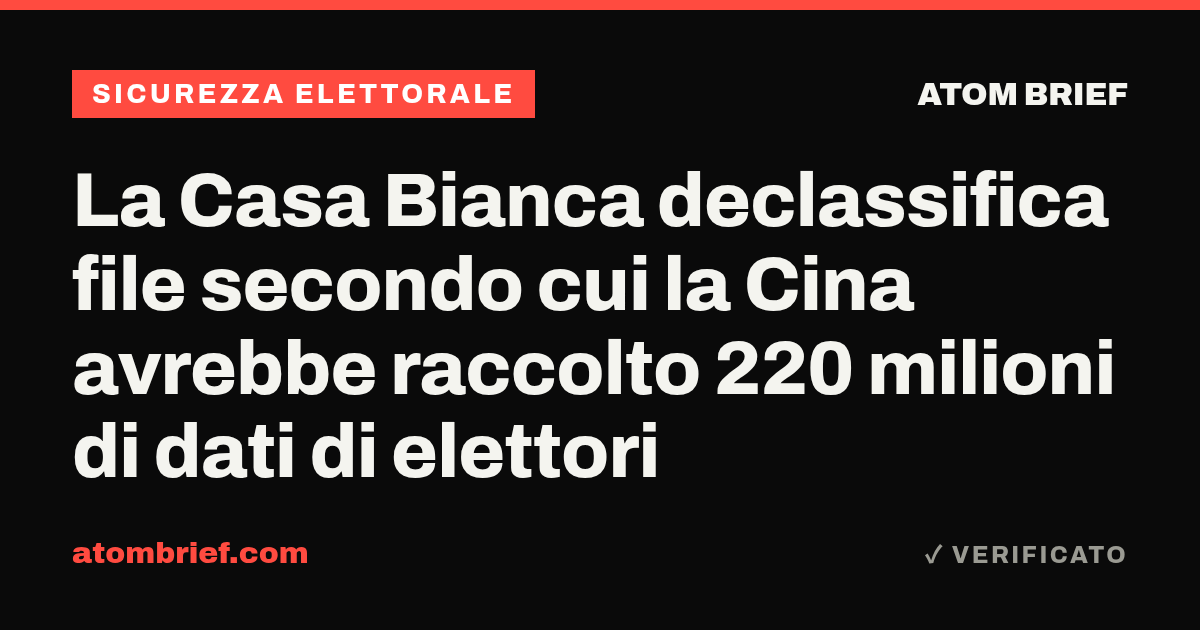 La Casa Bianca declassifica file secondo cui la Cina avrebbe raccolto 220 milioni di dati di elettori