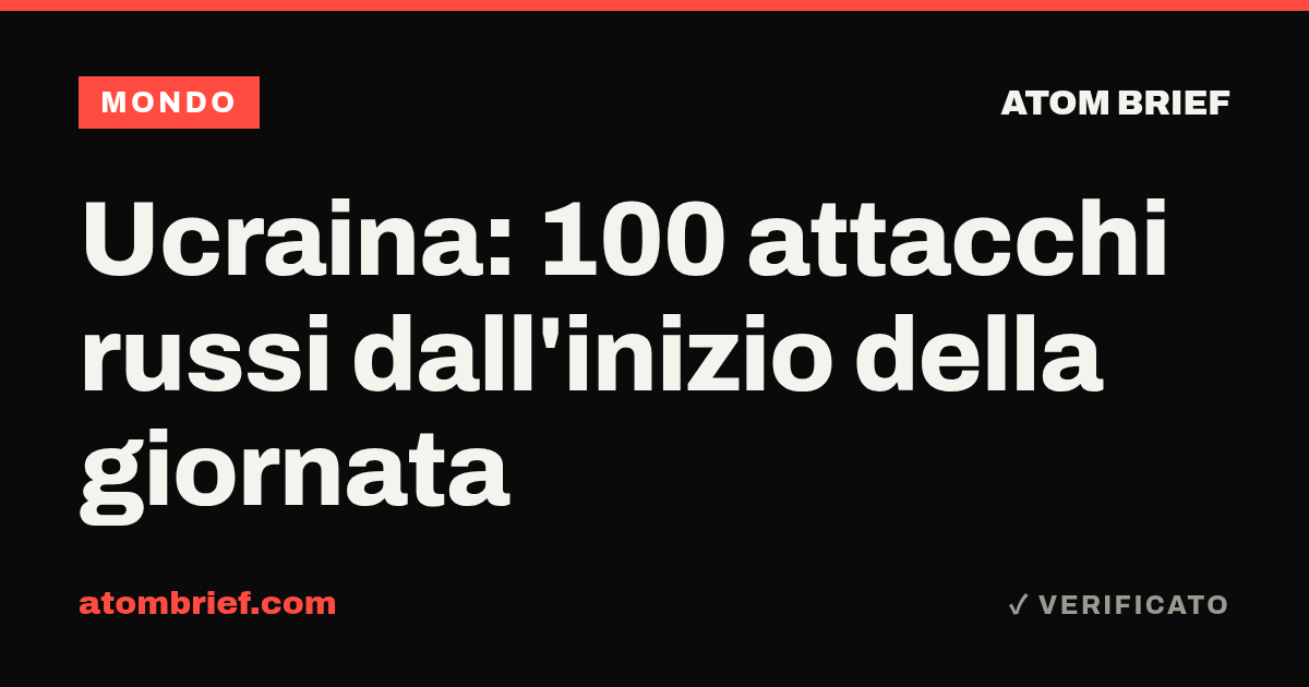 Ucraina: 100 attacchi russi dall'inizio della giornata