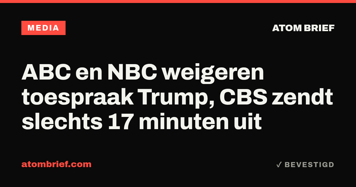 ABC en NBC weigeren toespraak Trump, CBS zendt slechts 17 minuten uit