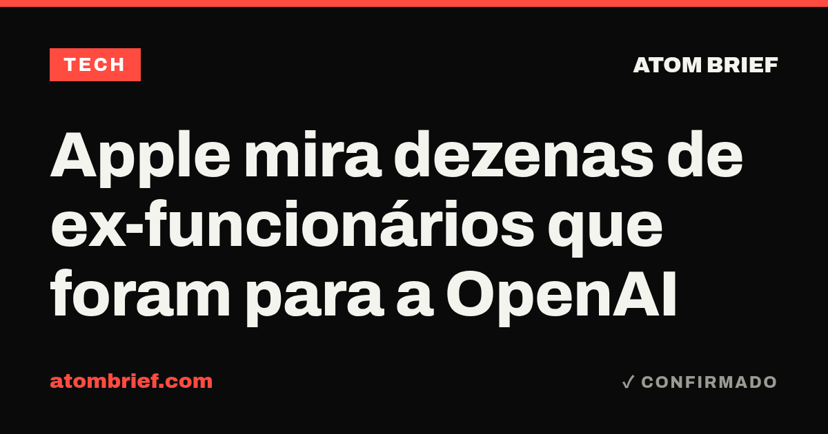 Apple mira dezenas de ex-funcionários que foram para a OpenAI