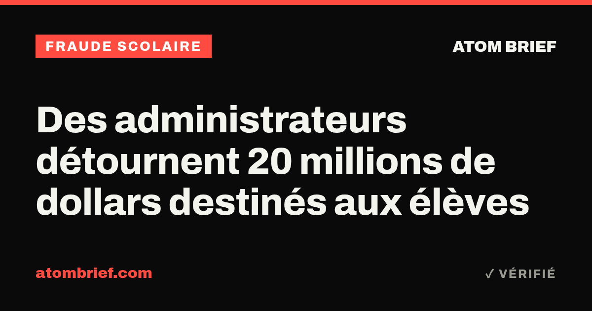 Des administrateurs détournent 20 millions de dollars destinés aux élèves