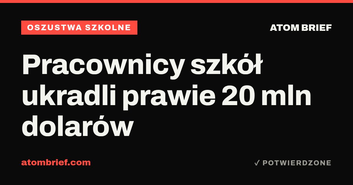 Pracownicy szkół ukradli prawie 20 mln dolarów