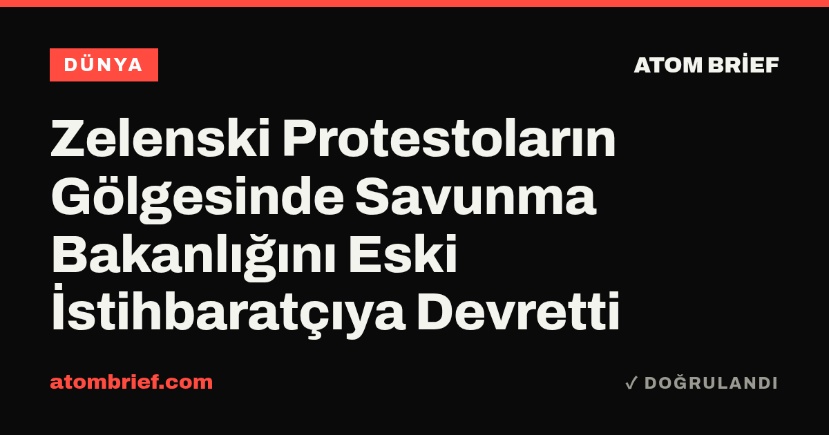 Zelenski Protestoların Gölgesinde Savunma Bakanlığını Eski İstihbaratçıya Devretti