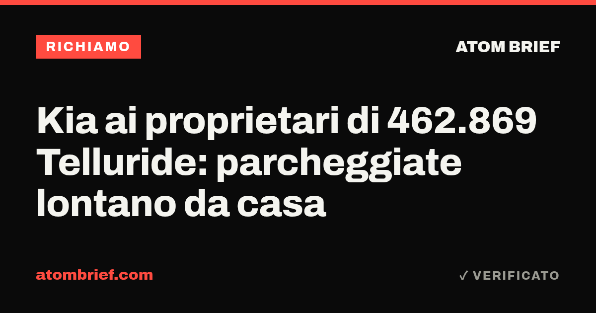 Kia ai proprietari di 462.869 Telluride: parcheggiate lontano da casa