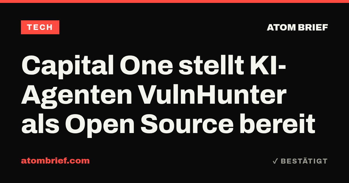 Capital One stellt KI-Agenten VulnHunter als Open Source bereit