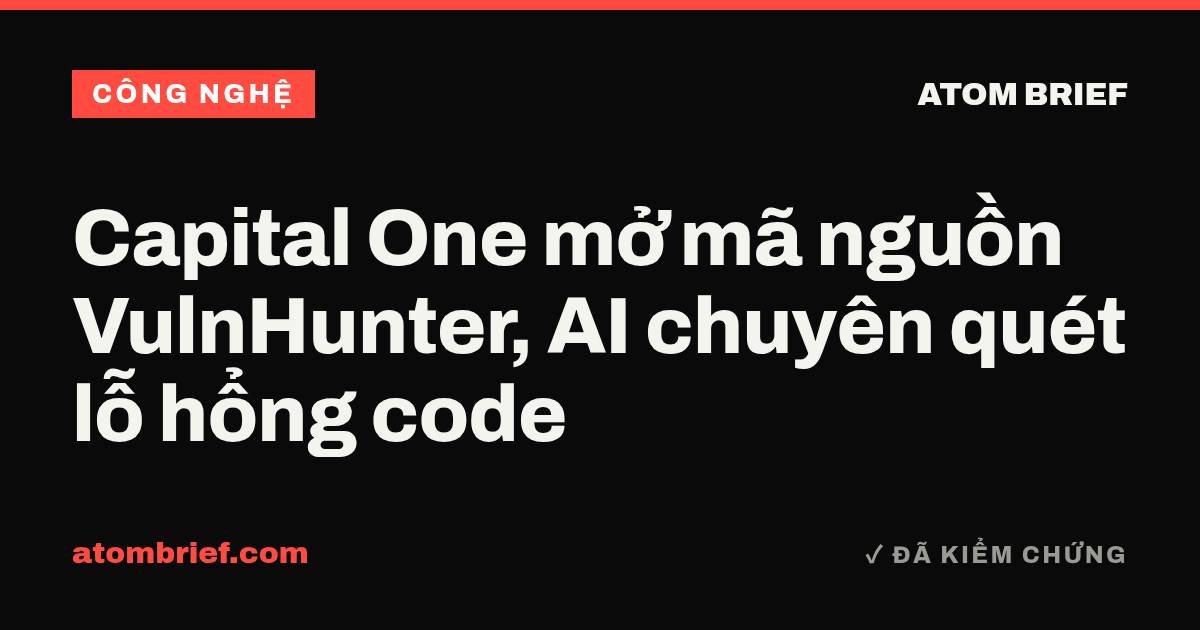 Capital One mở mã nguồn VulnHunter, AI chuyên quét lỗ hổng code