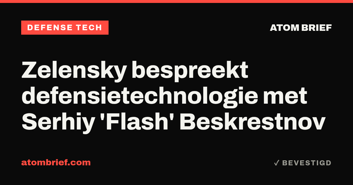 Zelensky bespreekt defensietechnologie met Serhiy 'Flash' Beskrestnov
