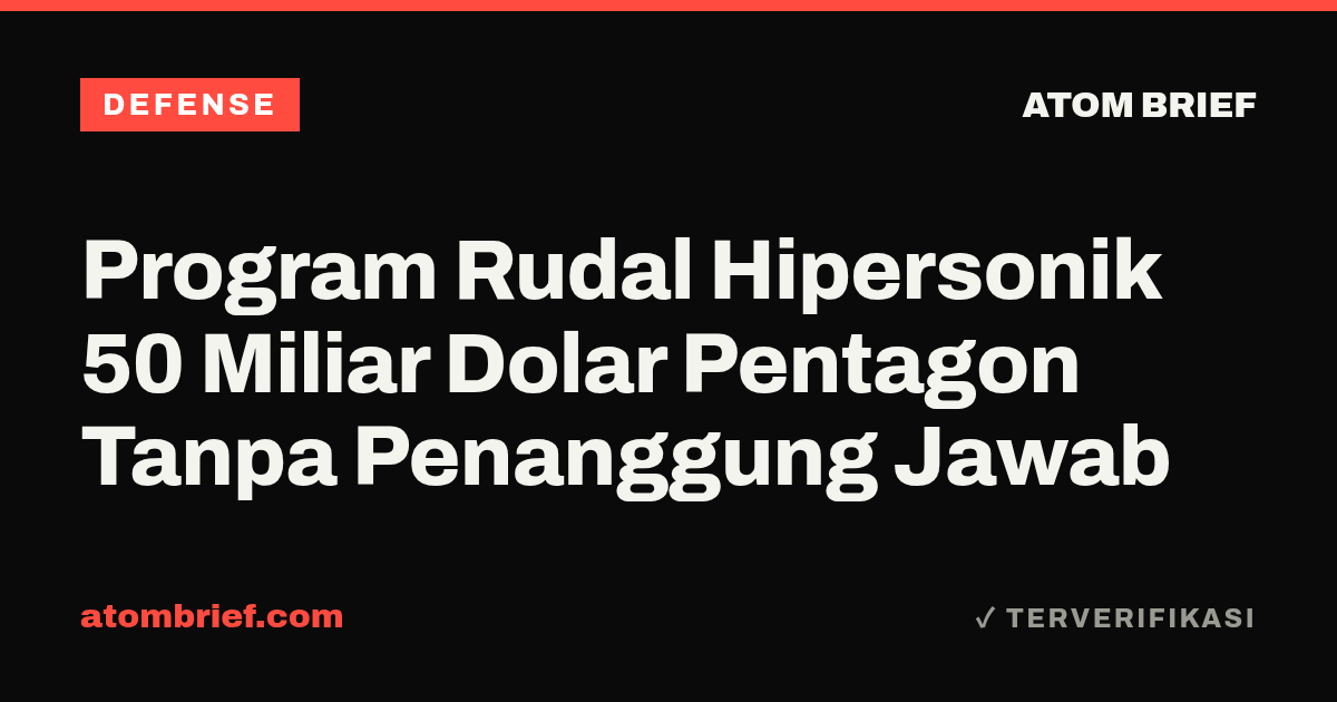 Program Rudal Hipersonik 50 Miliar Dolar Pentagon Tanpa Penanggung Jawab