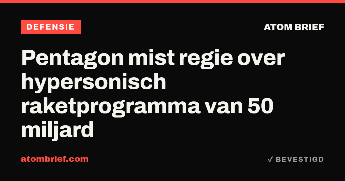 Pentagon mist regie over hypersonisch raketprogramma van 50 miljard