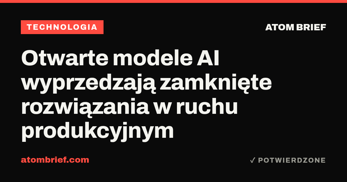 Otwarte modele AI wyprzedzają zamknięte rozwiązania w ruchu produkcyjnym