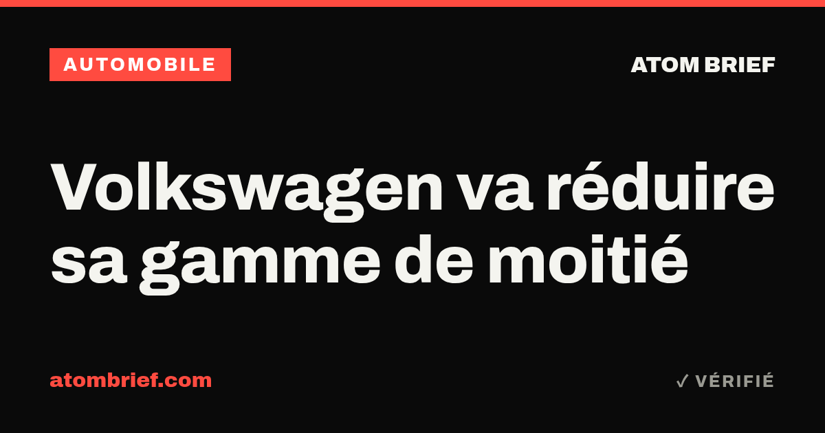 Volkswagen va réduire sa gamme de moitié